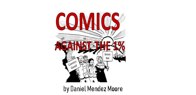 Comics Against the 1% by Daniel Mendez Moore