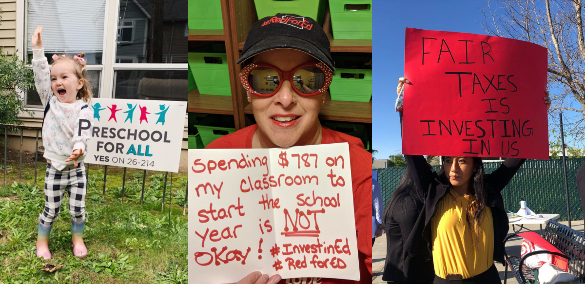 Three pictures: First one shows a happy child, hand in air, with Preschool for All yard sign; second shows a woman holding a handwritten sign: "Spending $787 on my classroom to start the school year is NOT okay! #InvestInEd #RedForEd"; third shows a young woman with a handwritten sign: "FAIR TAXES IS INVESTING IN US"