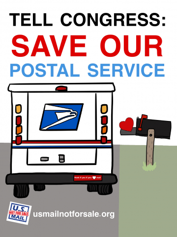 "TELL CONGRESS SAVE OUR POSTAL SERVICE." Image shows mail truck delivering a heart into a mailbox. Additional text: usmailnotforsale.org and logo.