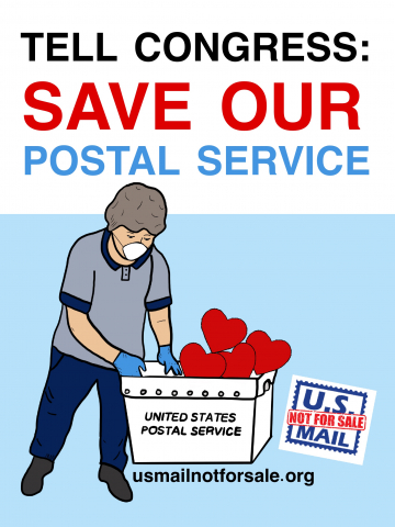 "TELL CONGRESS SAVE OUR POSTAL SERVICE." Image shows mail handler putting hearts into a mail bin.Additional text: usmailnotforsale.org and logo.