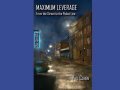 Cover of book Maximum Leverage shows a rainy night street scene.